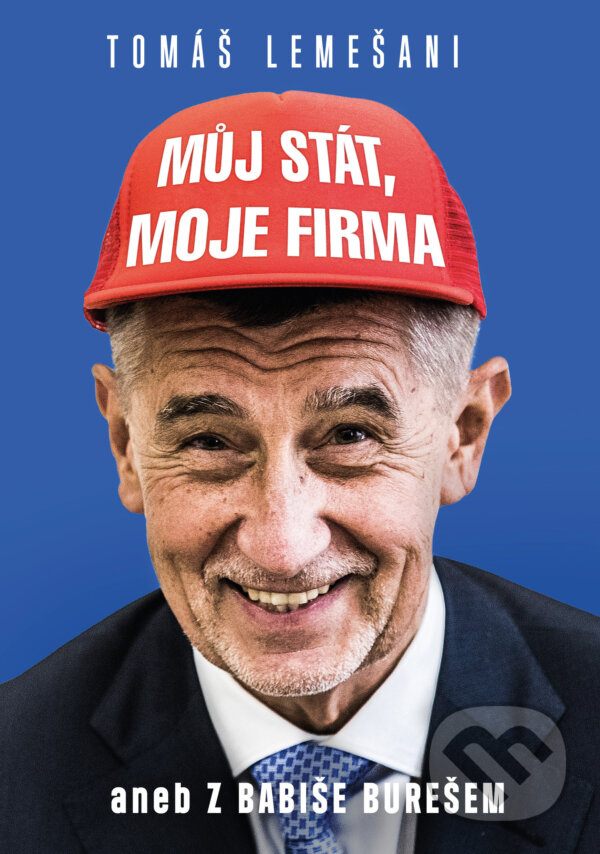 E-kniha: Můj stát, moje firma aneb Z Babiše Bureš (Tomáš Lemešani). Brána, 2021 E-kniha: Můj stát, moje firma aneb Z Babiše Bureš (Tomáš Lemešani). Brána, 2021