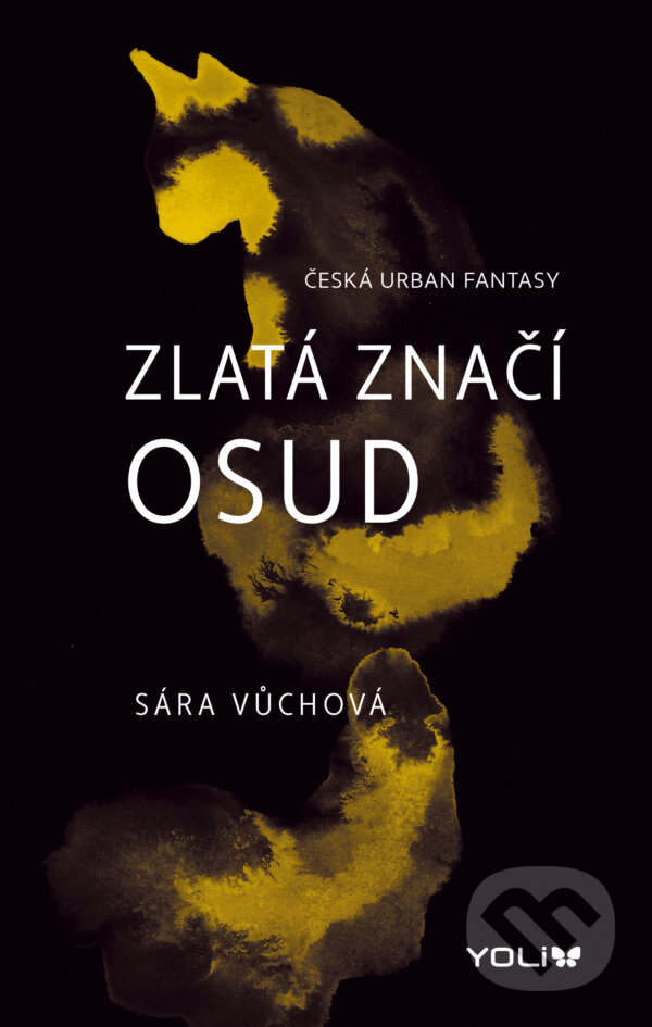 E-kniha: Zlatá značí osud (Sára Vůchová). YOLi CZ, 2021 E-kniha: Zlatá značí osud (Sára Vůchová). YOLi CZ, 2021