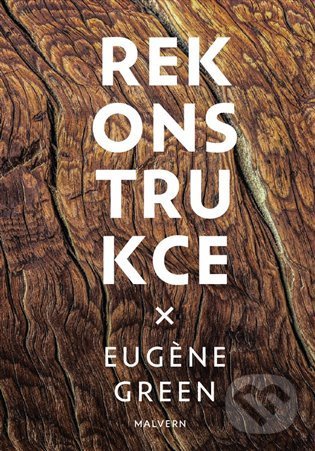 Kniha: Rekonstrukce (Eugína Green). Malvern, 2021 Kniha: Rekonstrukce (Eugína Green). Malvern, 2021