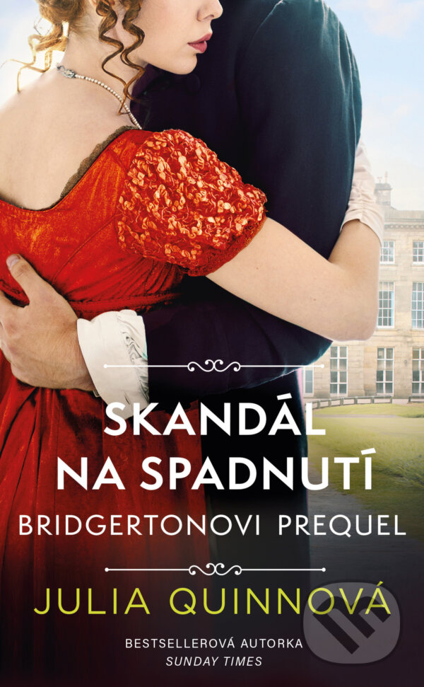 E-kniha: Bridgertonovi – prequel: Skandál na spadnutí (Julia Quinn). Ikar CZ, 2021 E-kniha: Bridgertonovi – prequel: Skandál na spadnutí (Julia Quinn). Ikar CZ, 2021