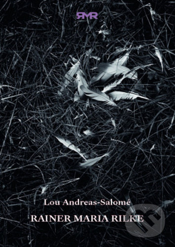 Kniha: Rainer Maria Rilke (Lou Andreas-Salomé). Leda, 2022 Kniha: Rainer Maria Rilke (Lou Andreas-Salomé). Leda, 2022