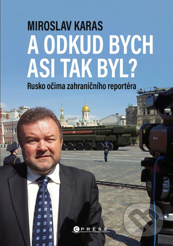 E-kniha: Miroslav Karas: A odkud bych asi tak byl? (Miroslav Karas). CPRESS, 2021 E-kniha: Miroslav Karas: A odkud bych asi tak byl? (Miroslav Karas). CPRESS, 2021