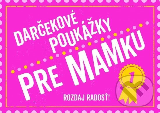 Kniha: Darčekové poukážky pre mamku (Rebo). Rebo, 2021 Kniha: Darčekové poukážky pre mamku (Rebo). Rebo, 2021