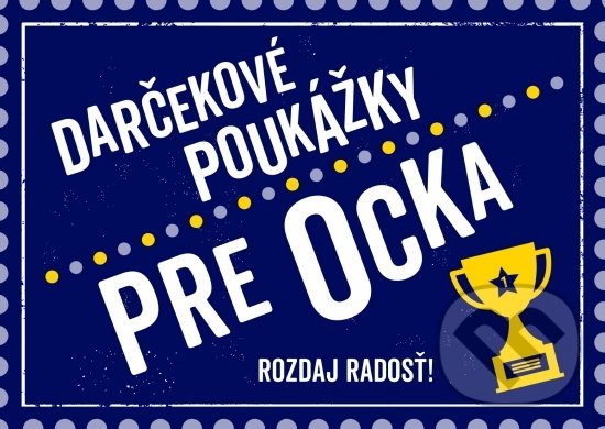 Kniha: Darčekové poukážky pre ocka (Rebo). Rebo, 2021 Kniha: Darčekové poukážky pre ocka (Rebo). Rebo, 2021