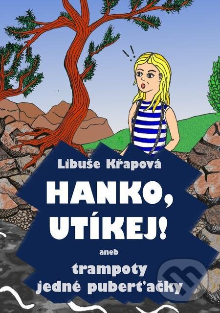 E-kniha: Hanko, utíkej! (Libuše Křapová). E-knihy jedou E-kniha: Hanko, utíkej! (Libuše Křapová). E-knihy jedou