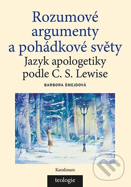 E-kniha: Rozumové argumenty a pohádkové světy (Barbora Šmejdová). Karolinum, 2021 E-kniha: Rozumové argumenty a pohádkové světy (Barbora Šmejdová). Karolinum, 2021