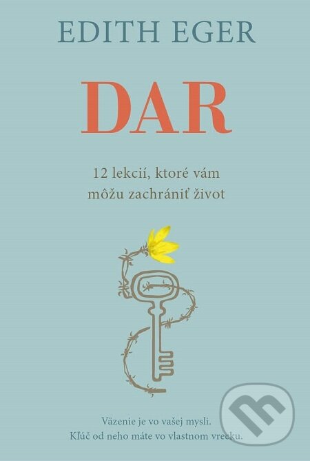 E-kniha: Dar (Edith Eva Eger a Esmé Schwall Weigand). Eastone Books, 2021 E-kniha: Dar (Edith Eva Eger a Esmé Schwall Weigand). Eastone Books, 2021