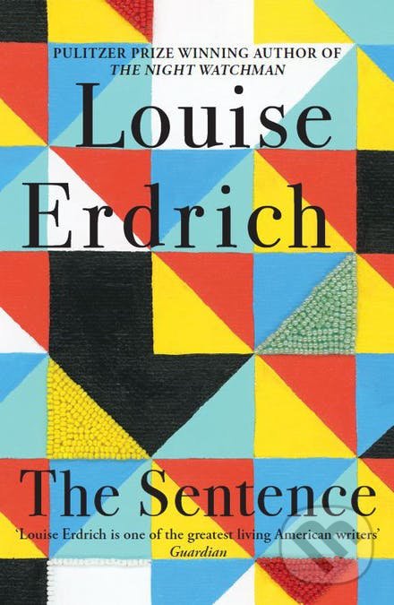 Kniha: The Sentence (Louise Erdrich). Corsair, 2021 Kniha: The Sentence (Louise Erdrich). Corsair, 2021