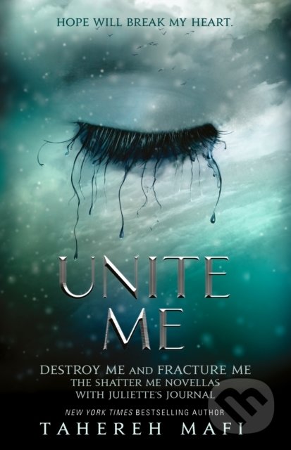Kniha: Unite Me (Tahereh Mafi). Electric Monkey, 2019 Kniha: Unite Me (Tahereh Mafi). Electric Monkey, 2019