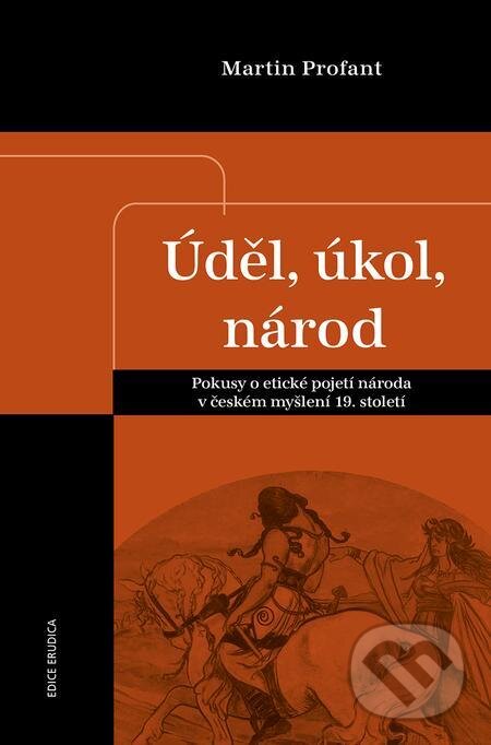E-kniha: Úděl, úkol, národ (Martin Profant). Epocha E-kniha: Úděl, úkol, národ (Martin Profant). Epocha