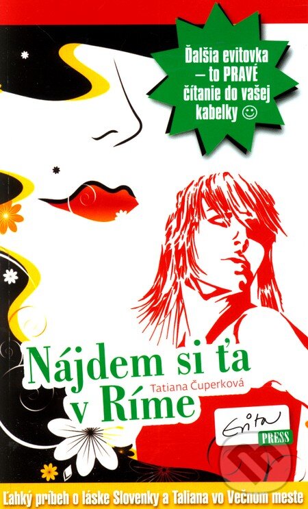 Kniha: Nájdem si ťa v Ríme (Tatiana Brezinská Čuperková). Evitapress, 2012 Kniha: Nájdem si ťa v Ríme (Tatiana Brezinská Čuperková). Evitapress, 2012