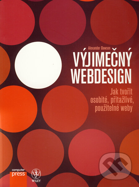 Kniha: Výjimečný webdesign (Alexander Dawson). Computer Press, 2012 Kniha: Výjimečný webdesign (Alexander Dawson). Computer Press, 2012