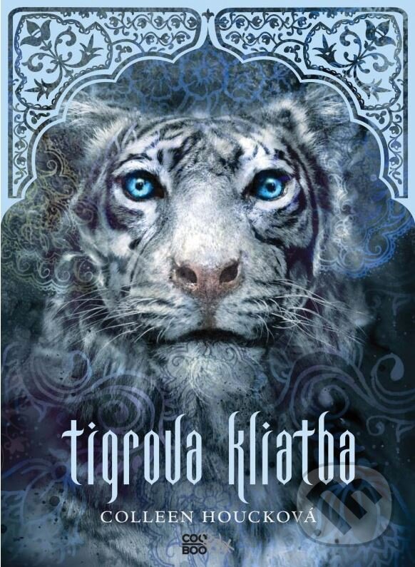 Kniha: Tigrova kliatba (Colleen Houck). CooBoo SK, 2012 Kniha: Tigrova kliatba (Colleen Houck). CooBoo SK, 2012