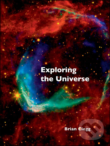 Kniha: Exploring the Universe (Brian Clegg). Vivays Kniha: Exploring the Universe (Brian Clegg). Vivays