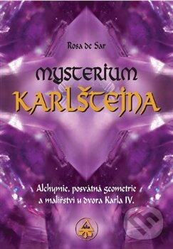 Kniha: Mysterium Karlštejna (Rosa de Sar). SAR, 2012 Kniha: Mysterium Karlštejna (Rosa de Sar). SAR, 2012