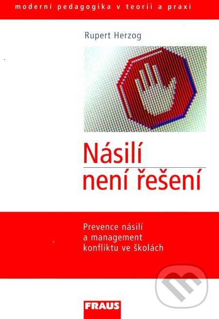 Kniha: Násilí není řešení (Rupert Herzog). Fraus, 2009 Kniha: Násilí není řešení (Rupert Herzog). Fraus, 2009