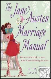 Kniha: Jane Austen Marriage Manual (Kim Izzo). Hodder and Stoughton, 2012 Kniha: Jane Austen Marriage Manual (Kim Izzo). Hodder and Stoughton, 2012