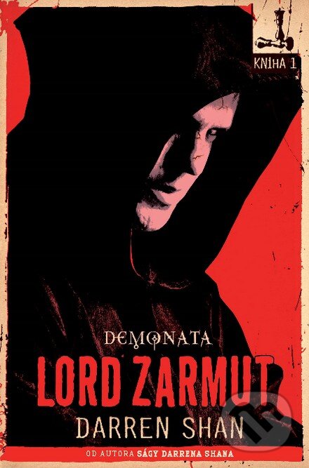 Kniha: Lord Zarmut - Demonata 1 (Darren Shan). Slovart, 2012 Kniha: Lord Zarmut - Demonata 1 (Darren Shan). Slovart, 2012