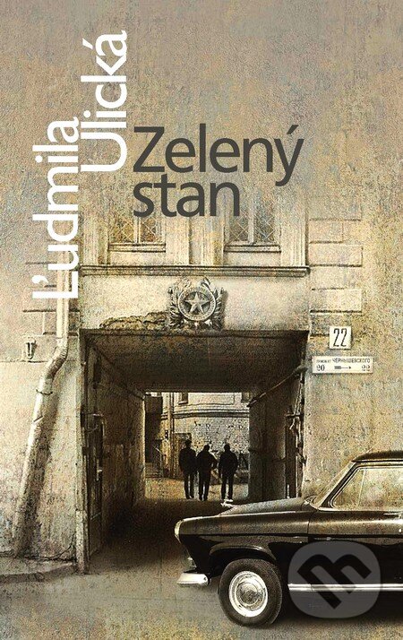 Kniha: Zelený stan (Ľudmila Ulická). Slovart, 2012 Kniha: Zelený stan (Ľudmila Ulická). Slovart, 2012