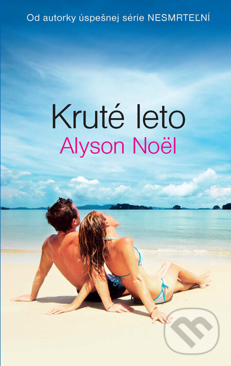 Kniha: Kruté leto (Alyson Noel). Slovart, 2012 Kniha: Kruté leto (Alyson Noel). Slovart, 2012