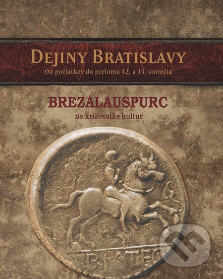 Kniha: Dejiny Bratislavy (1) (Juraj Šedivý a kolektiv). Slovart, 2012 Kniha: Dejiny Bratislavy (1) (Juraj Šedivý a kolektiv). Slovart, 2012