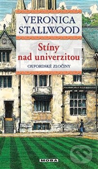 Kniha: Stíny nad univerzitou (Veronica Stallwood). Moba, 2012 Kniha: Stíny nad univerzitou (Veronica Stallwood). Moba, 2012