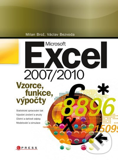 Kniha: Microsoft Excel 2007/2010 (Milan Brož a Václav Bezvoda). Computer Press, 2011 Kniha: Microsoft Excel 2007/2010 (Milan Brož a Václav Bezvoda). Computer Press, 2011