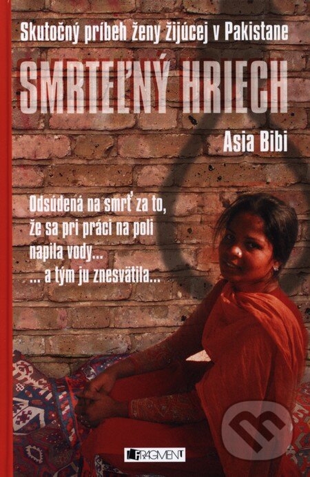 Kniha: Smrteľný hriech (Asia Bibi). Fragment, 2012 Kniha: Smrteľný hriech (Asia Bibi). Fragment, 2012