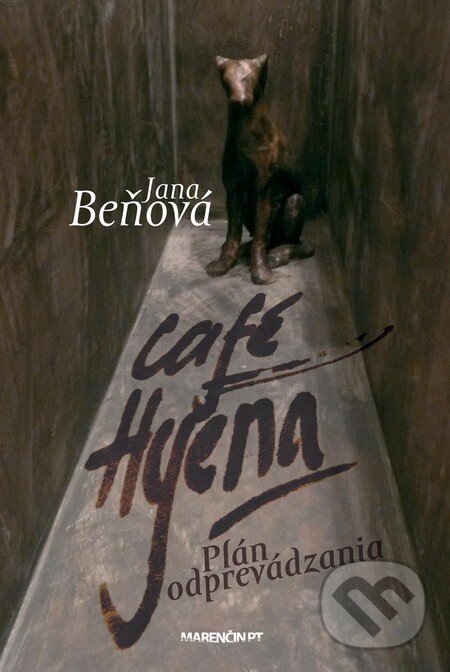 Kniha: Café Hyena (Jana Beňová). Marenčin PT, 2012 Kniha: Café Hyena (Jana Beňová). Marenčin PT, 2012