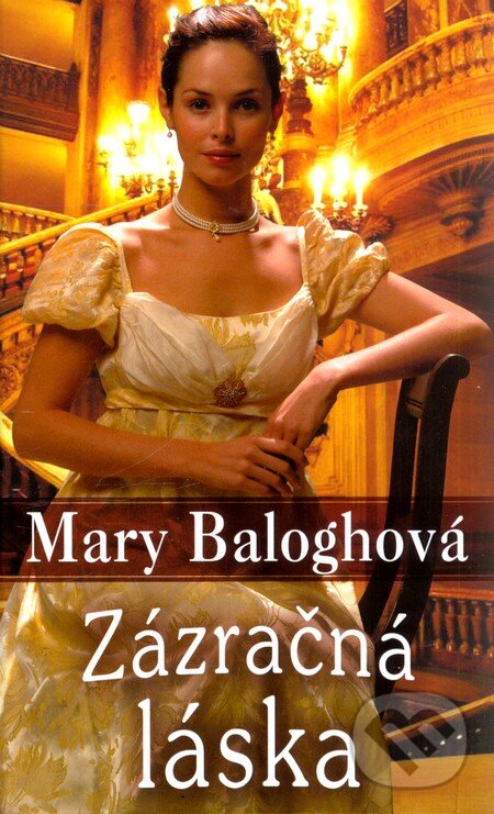 Kniha: Zázračná láska (Mary Balogh). Slovenský spisovateľ, 2012 Kniha: Zázračná láska (Mary Balogh). Slovenský spisovateľ, 2012