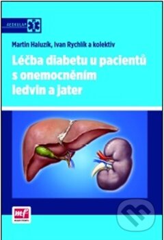 Kniha: Léčba diabetu u pacientů s onemocněním ledvin a jater (Ivan Rychlík a Martin Haluzík). Mladá fronta, 2012 Kniha: Léčba diabetu u pacientů s onemocněním ledvin a jater (Ivan Rychlík a Martin Haluzík). Mladá fronta, 2012