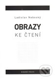 Kniha: Obrazy ke čtení (Ladislav Nebeský). Dybbuk, 2012 Kniha: Obrazy ke čtení (Ladislav Nebeský). Dybbuk, 2012