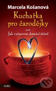 Kniha: Kuchařka pro čarodějky (Marcela Košanová). Motto, 2012 Kniha: Kuchařka pro čarodějky (Marcela Košanová). Motto, 2012