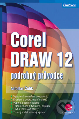 E-kniha: CorelDRAW 12 (Miroslav Čulík). Grada, 2006 E-kniha: CorelDRAW 12 (Miroslav Čulík). Grada, 2006