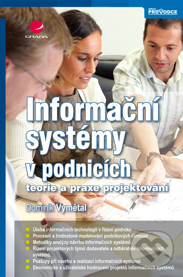 E-kniha: Informační systémy v podnicích (Dominik Vymětal). Grada, 2009 E-kniha: Informační systémy v podnicích (Dominik Vymětal). Grada, 2009