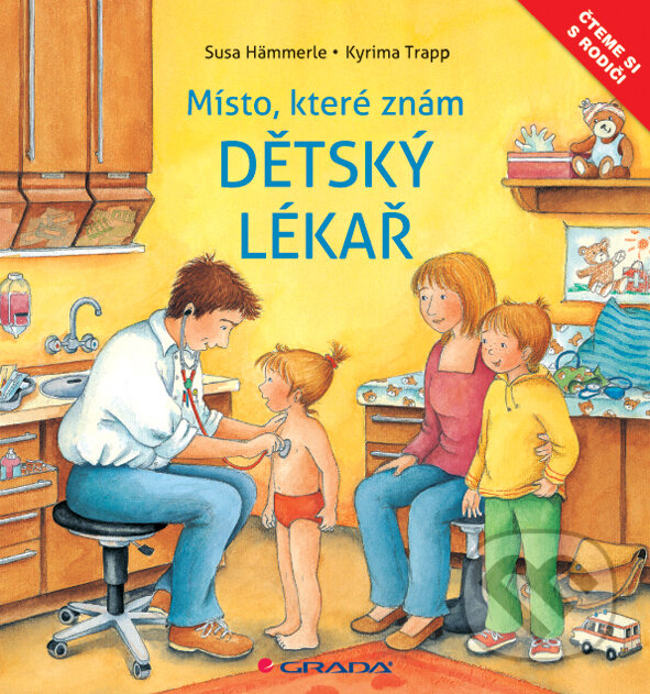 E-kniha: Dětský lékař (Kyrima Trapp a Susa Hämmerle). Grada, 2011 E-kniha: Dětský lékař (Kyrima Trapp a Susa Hämmerle). Grada, 2011