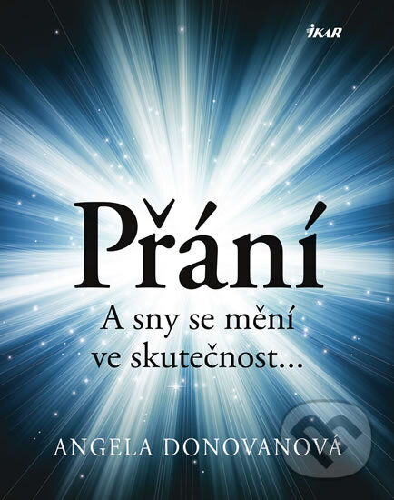 Kniha: Přání (Angela Donovan). Ikar CZ, 2012 Kniha: Přání (Angela Donovan). Ikar CZ, 2012