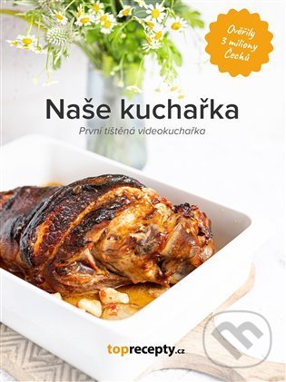 Kniha: Naše kuchařka (Extra Online Media). Extra Online Media, 2021 Kniha: Naše kuchařka (Extra Online Media). Extra Online Media, 2021