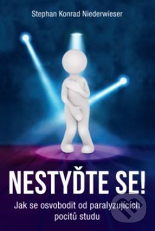 Kniha: Nestyďte se! (Stephan Konrad Niederwieser). ANAG, 2021 Kniha: Nestyďte se! (Stephan Konrad Niederwieser). ANAG, 2021