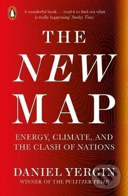 Kniha: The New Map (Daniel Yergin). Penguin Books, 2021 Kniha: The New Map (Daniel Yergin). Penguin Books, 2021