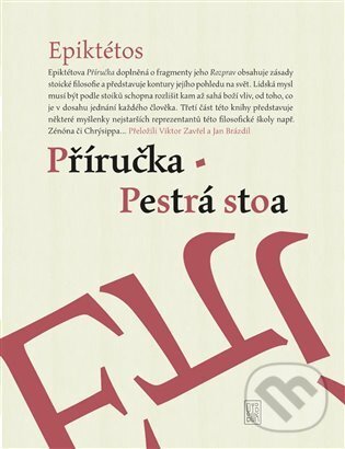 Kniha: Příručka - Pestrá stoa (Epiktetos). Dybbuk, 2021 Kniha: Příručka - Pestrá stoa (Epiktetos). Dybbuk, 2021