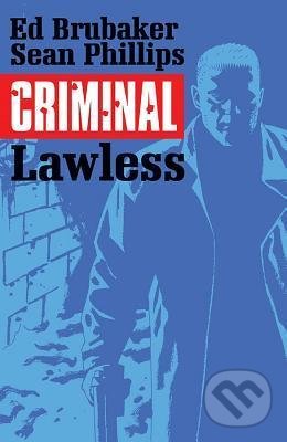 Kniha: Criminal 2: Lawless (Ed Brubaker). Image Comics, 2015 Kniha: Criminal 2: Lawless (Ed Brubaker). Image Comics, 2015