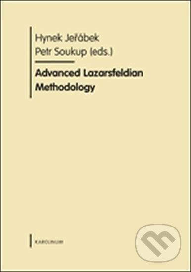 Kniha: Advanced Lazarsfeldian Methodology (Hynek Jeřábek). Karolinum, 2008 Kniha: Advanced Lazarsfeldian Methodology (Hynek Jeřábek). Karolinum, 2008