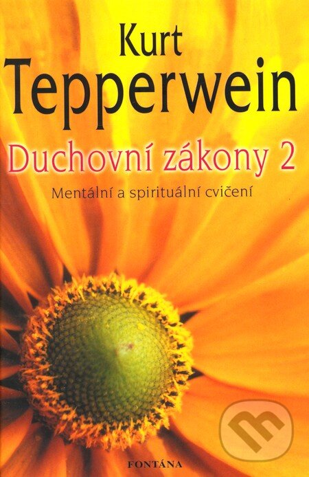 Kniha: Duchovní zákony 2 (Kurt Tepperwein). Fontána, 2012 Kniha: Duchovní zákony 2 (Kurt Tepperwein). Fontána, 2012