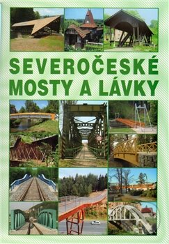 Kniha: Severočeské mosty a lávky (Josef Dušan). Dušan Josef, 2012 Kniha: Severočeské mosty a lávky (Josef Dušan). Dušan Josef, 2012