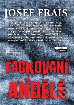 Kniha: Fackovaní andělé (Josef Frais). Petrklíč, 2012 Kniha: Fackovaní andělé (Josef Frais). Petrklíč, 2012