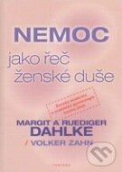 Kniha: Nemoc jako řeč ženské duše (Fontána). Fontána, 2012 Kniha: Nemoc jako řeč ženské duše (Fontána). Fontána, 2012