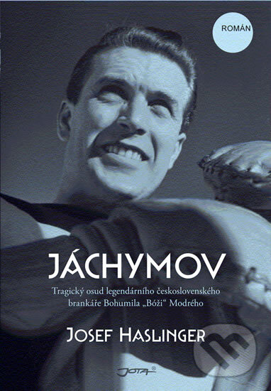 Kniha: Jáchymov (Josef Haslinger). Jota, 2012 Kniha: Jáchymov (Josef Haslinger). Jota, 2012