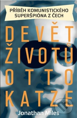 Kniha: Devět životů - Otto Katze (Jonathan Miles). Paseka, 2012 Kniha: Devět životů - Otto Katze (Jonathan Miles). Paseka, 2012