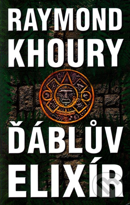 Kniha: Ďáblův elixír (Raymond Khoury). Domino, 2012 Kniha: Ďáblův elixír (Raymond Khoury). Domino, 2012